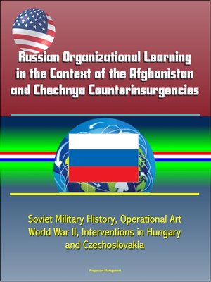 cover image of Russian Organizational Learning in the Context of the Afghanistan and Chechnya Counterinsurgencies